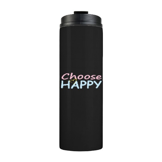 Choose Happy/Cheerful Vibes/Women&Kids Design D83D DE0A D83D DC99 Thermal Tumblers