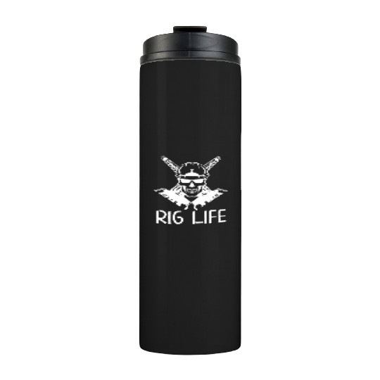 Oilfield Wife Roughneck Oil Drilling Frac crew Thermal Tumblers