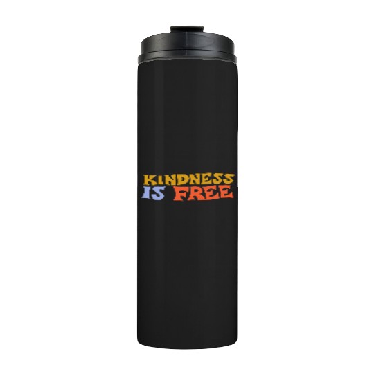Kindness Is Free green Thermal Tumblers