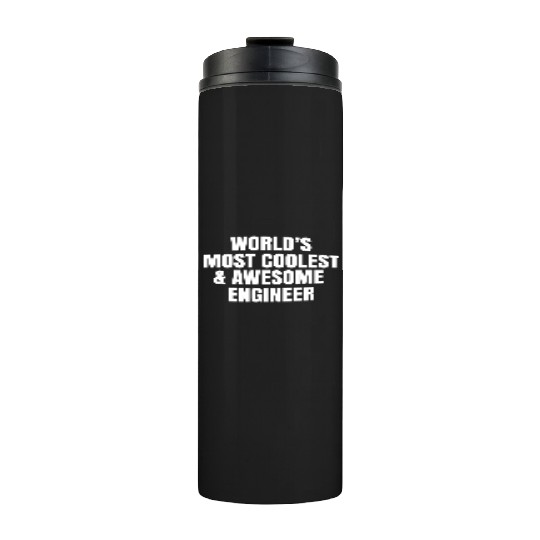 World s Most Coolest And Awesome Engineer Thermal Tumblers