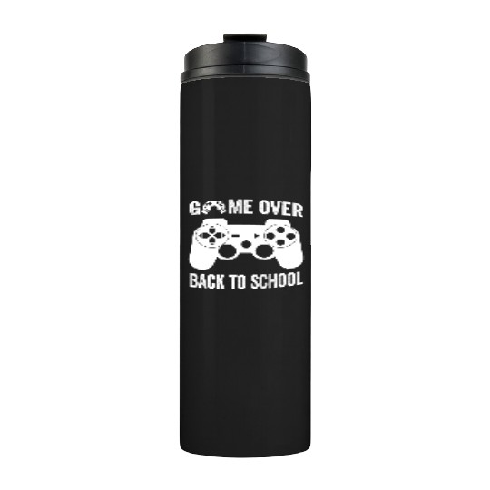 game over back to school Thermal Tumblers