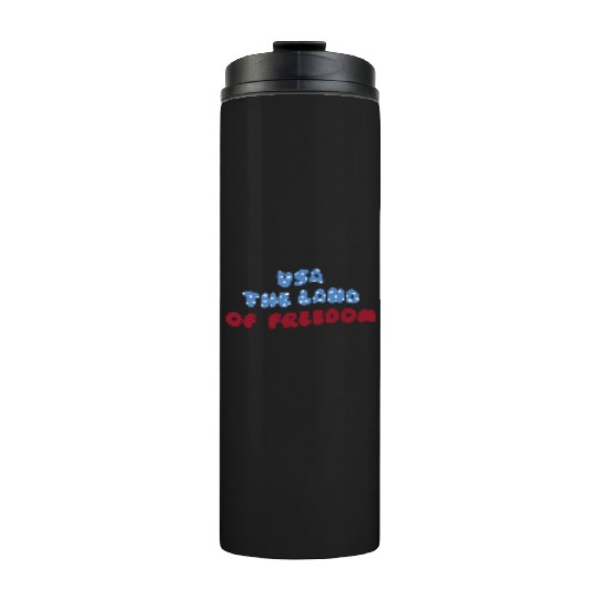USA THE LAND OF FREEDOM, THE FOURTH OF JULY Thermal Tumblers