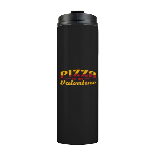 Pizza Valentines Day aesthetic Thermal Tumblers