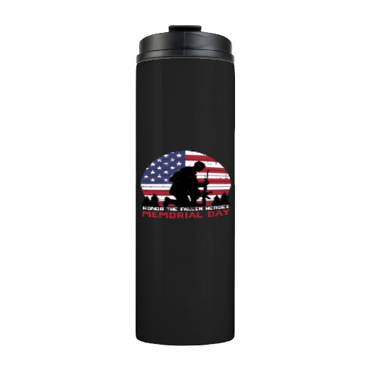 Honor The Fallen Heroes Memorial Day Us Flag Thermal Tumblers