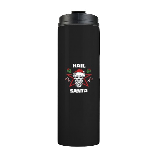 Hail Santa Funny Christmas Design For People Who Thermal Tumblers