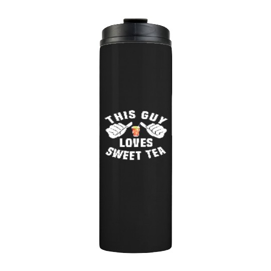 This Guy Loves Sweet Tea Thermal Tumblers