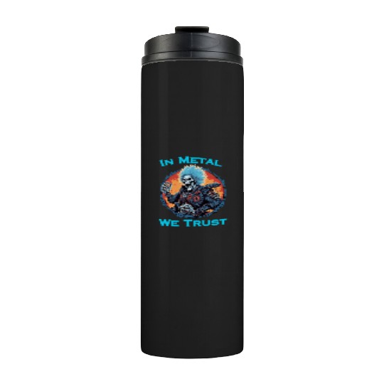 Embrace the power and passion of heavy metal with Thermal Tumblers