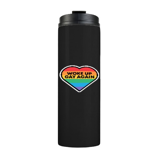 Funny Idea For Daughter And Son Woke Up Gay Again Thermal Tumblers
