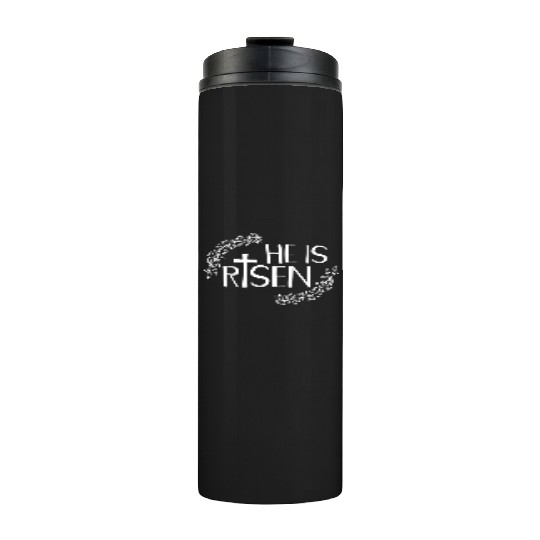 He Is Risen For Christian Happy Easter Jesus Swea Thermal Tumblers