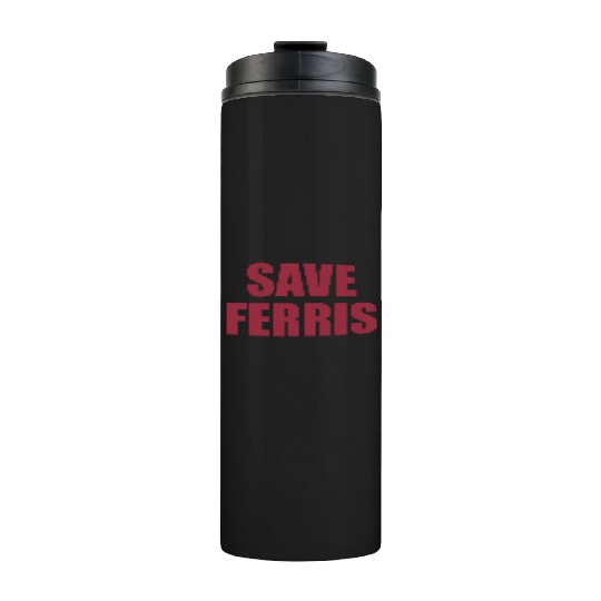 Save Ferris Thermal Tumblers