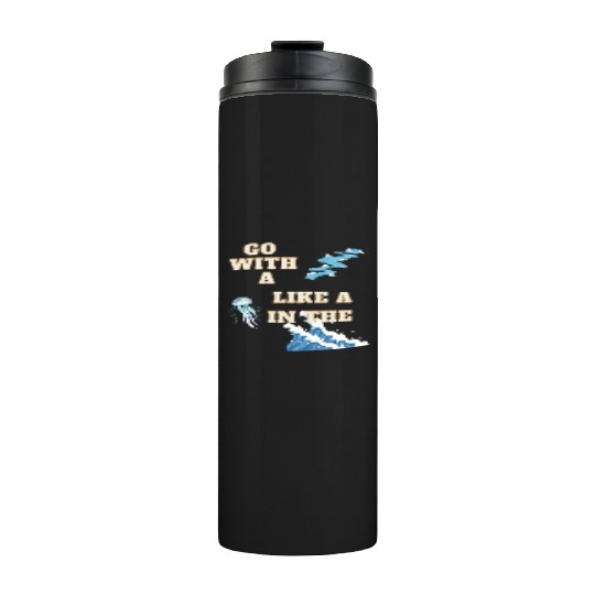 Embracing the Jellyfish Mentality Thermal Tumblers