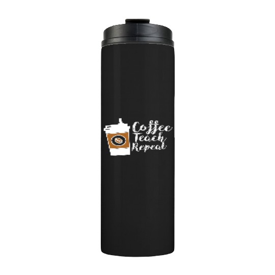 Teacher Appreciation Teacher Life Thermal Tumblers