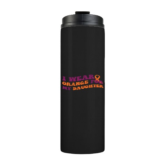 I Wear Orange For My Daughter Thermal Tumblers