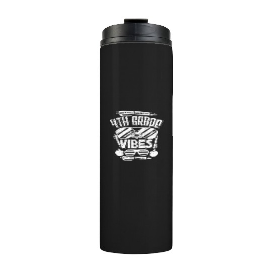 4th Grade Vibes Only Back to School Thermal Tumblers