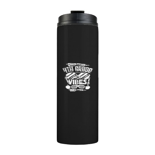 4th Grade Vibes Only Back to School Thermal Tumblers