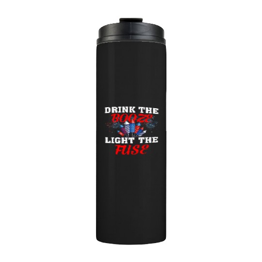 Light The Fuse Fireworks Funny Fourth 4th Of July Thermal Tumblers