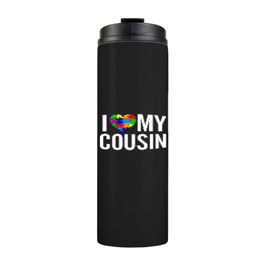 I Love My Cousin Thermal Tumblers