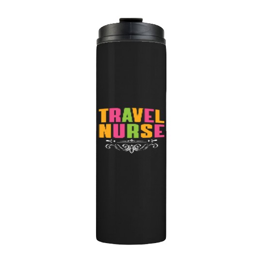 Travel Nurse Outfit Registered Nurse Thermal Tumblers