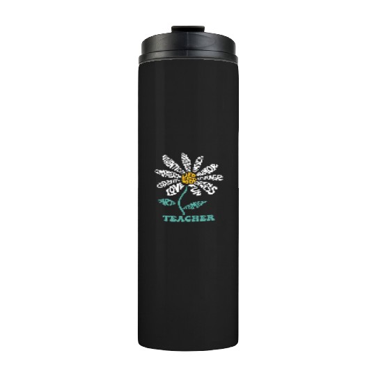 Life-is Good Teacher Humor Courage Openness Thermal Tumblers