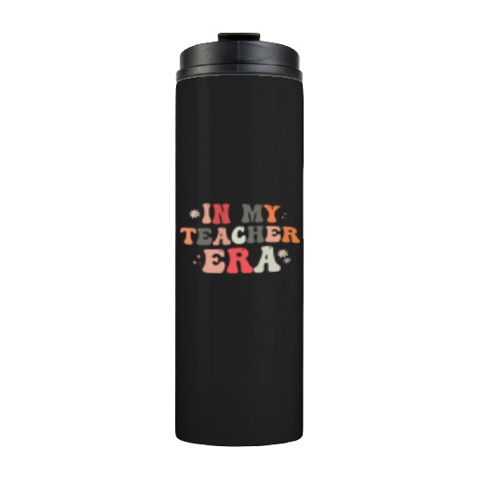 In my Teacher Era Funny Groovy Back to school Gift Thermal Tumblers