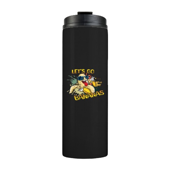 Crazy Banana Meme Let Us Go Banana Thermal Tumblers