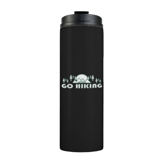 Take a Hike, Hiking Lover, Adventure, Nature. Thermal Tumblers