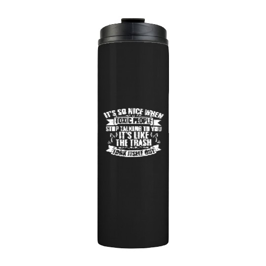Funny Toxic People Stop Talking To Me Introverted Thermal Tumblers