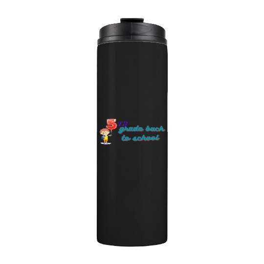 5th grade back to school Thermal Tumblers