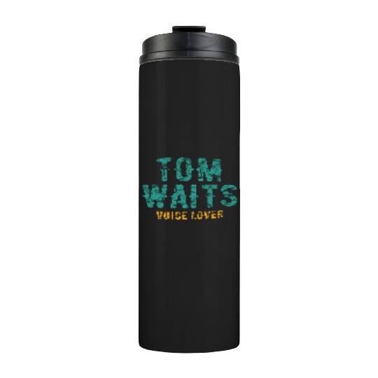 Tom Waits Voice Lover Retro Thermal Tumblers