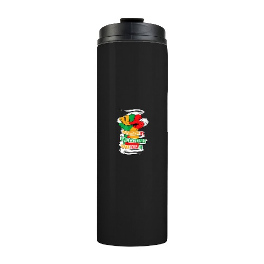 Remembering My Ancestors Juneteenth Black History Thermal Tumblers