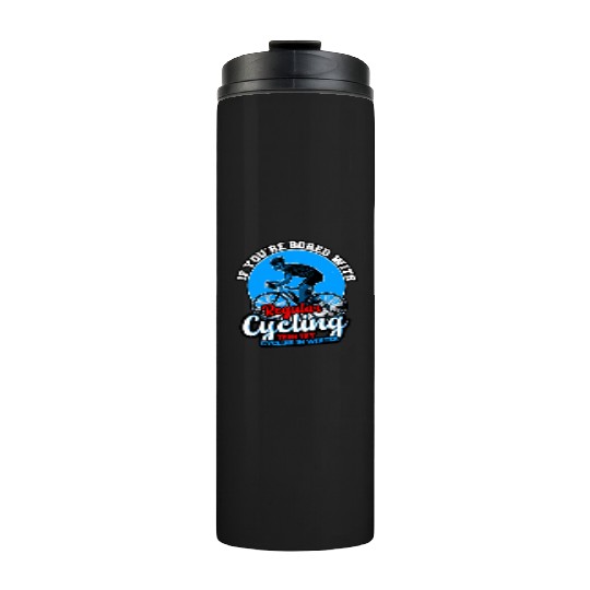 If You're Bored With Regular Cycling Thermal Tumblers