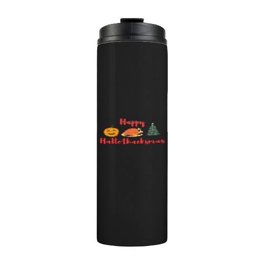 Happy HalloThanksMas Thermal Tumblers