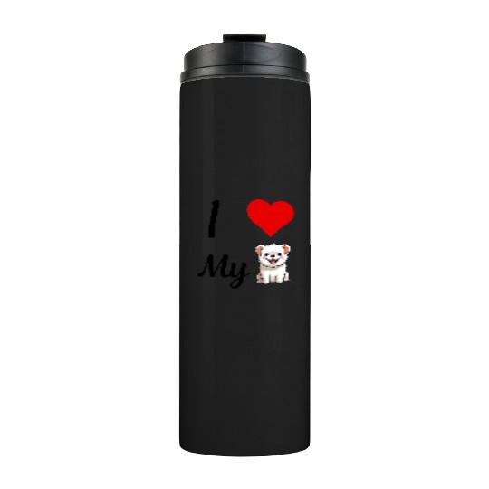 I love my dog ,dogs lover , Heart , cute dog Thermal Tumblers