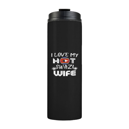 Funny I Love My Hot Eswatini Wife Husband Thermal Tumblers