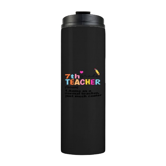 7th Grade Teacher Definition Funny Back To School Thermal Tumblers