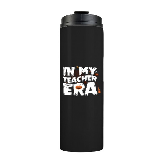 IN MY TEACHER ERA HALLOWEEN Thermal Tumblers