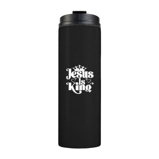 Jesus Is King Love Jesus Christian Christmas Thermal Tumblers