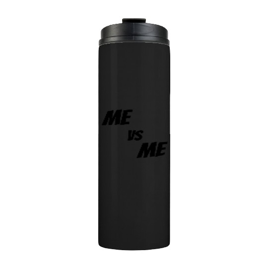 Me vs Me (black) Thermal Tumblers