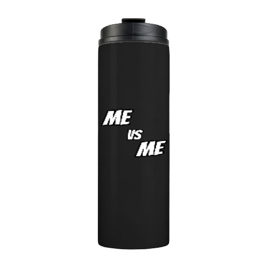 Me vs Me (white) Thermal Tumblers
