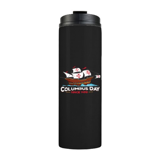 Columbus Day Since 1492 Thermal Tumblers