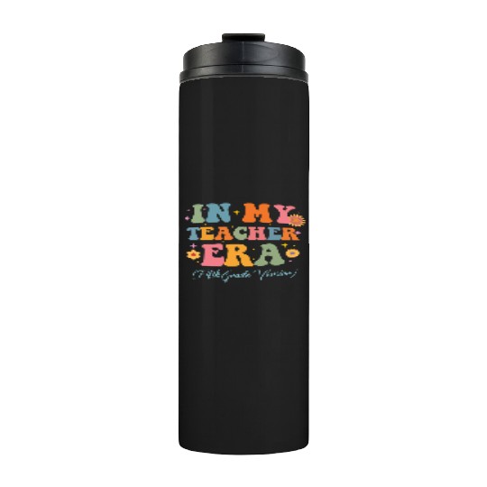 In My Teacher Era 5th Grade Version 5th Grade Thermal Tumblers