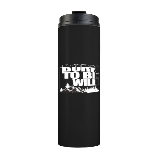 BORN TO BE WILD Thermal Tumblers