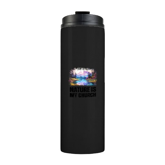 Nature Is My Church Thermal Tumblers