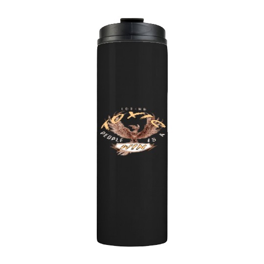 losing toxic people is a win Thermal Tumblers