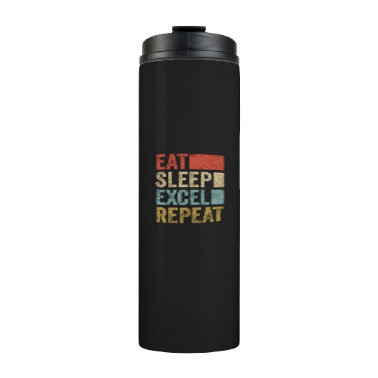 Vintage Retro Eat Sleep Excel Repeat Funny Excel Thermal Tumblers