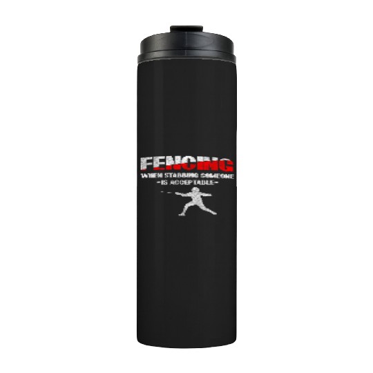 Fencer Fight Sport Fencing Tradition Thermal Tumblers