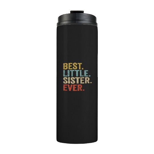 Womens Best Little Sister Ever Thermal Tumblers Funny Little