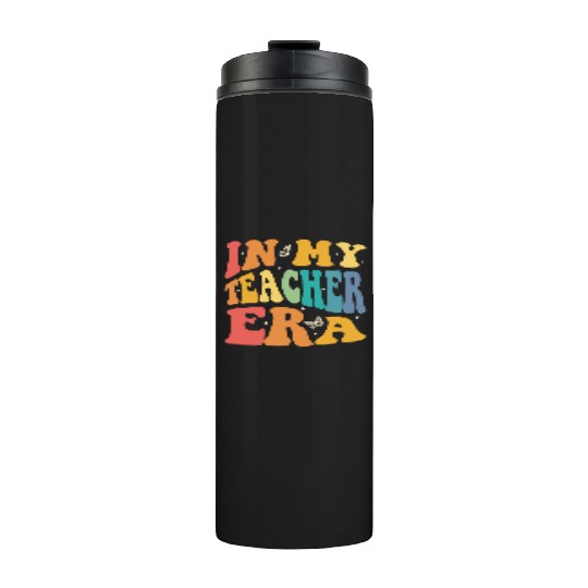 Groovy In My Teacher Era, Teachers, Teaching Thermal Tumblers