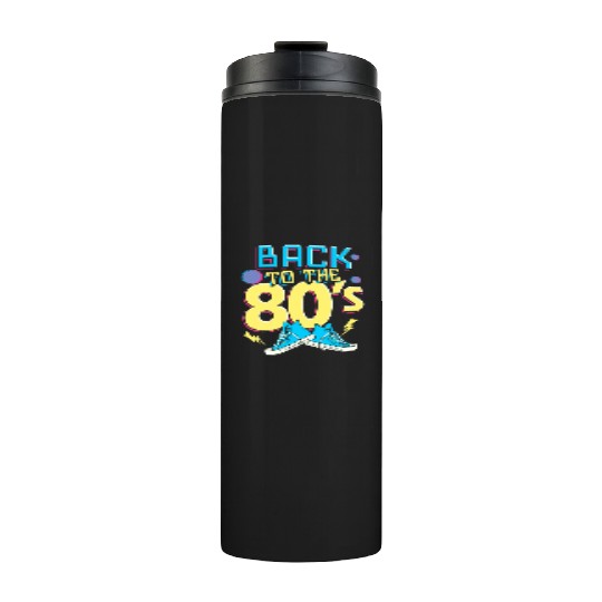 back to the 80s - back to the 80s - retro Thermal Tumblers