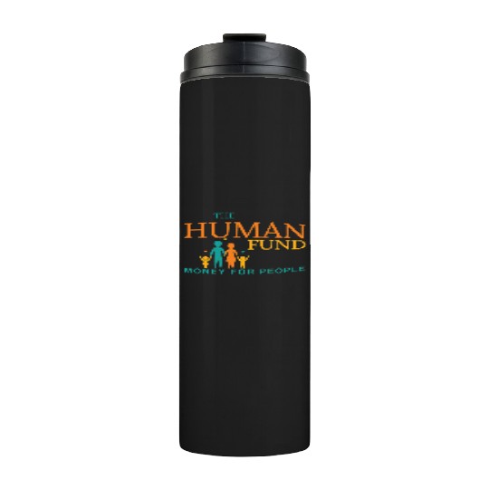 The Human Fund Money For People Thermal Tumblers